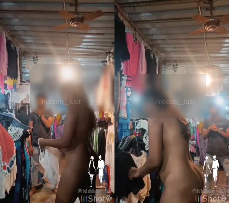 லோக்கல் டிரஸ் ஷாப்பில் ஆடைகளை கழட்டி மாற்றினேன்